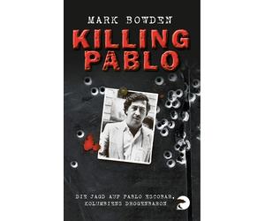 Mark Bowden Fried Killing Pablo: Die Jagd auf Pablo Escobar, Kolumbiens (Poche)