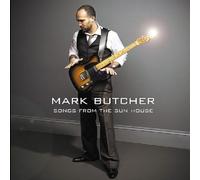Mark Butcher - Songs from The Sun House [Import]