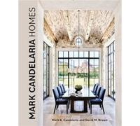 Mark Candelaria Homes by David Brown David Brown (Auteur)