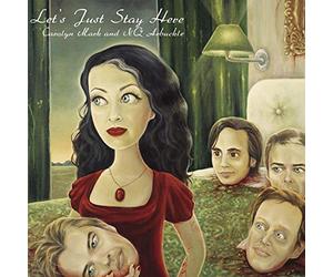 Mark,Caroline & Nq Arbuckle - Lets Just Stay Here