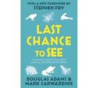 Mark Carwardine Douglas Adams Last Chance To See (Poche)