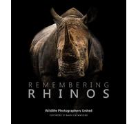 Mark Carwardine Remembering Rhinos (Relié)