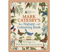 Mark Catesby's Nature Colouring Book : Drawings From The Royal Collection