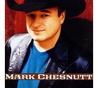 Mark Chesnutt by Mark Chesnutt (2002-05-21)