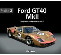 Mark Cole - FORD GT40 MARK II The remarkable history of 1016 3 - Ha - F84z