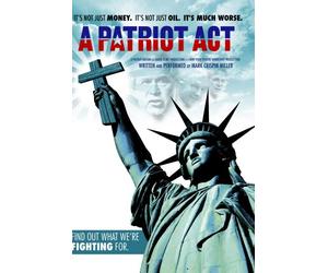 Mark Crispin Miller in A Patriot Act