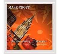 Mark Croft - Possibility of Disaster