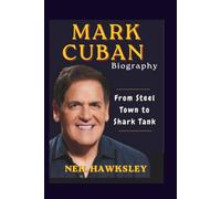 MARK CUBAN BIOGRAPHY: From Steel Town to Shark Tank
