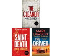 Mark Dawson Three-Book Collection: The Cleaner, Saint Death, and The Driver - Action-Packed Thrillers from the Bestselling Author of the John Milton Series