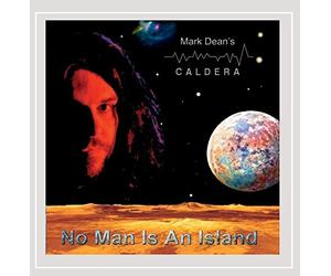 Mark DEAN'S CALDERA - No Man is an Island