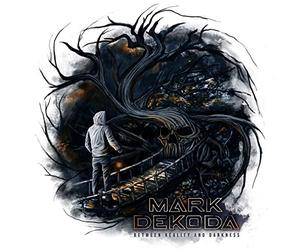 Mark Dekoda - Between Reality and Darkness
