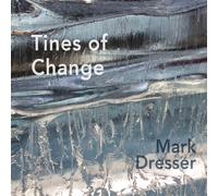 Mark Dresser Tines For Change (CD)