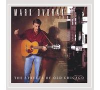 Mark Dvorak - Streets of Old Chicago