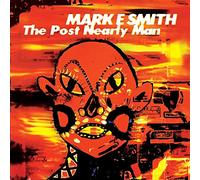 Mark E Smith - The Post Nearly Man [Import]