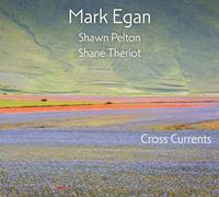 Mark Egan - Cross Currents [Compact Discs]