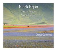 Mark Egan - Cross Currents [Compact Discs]