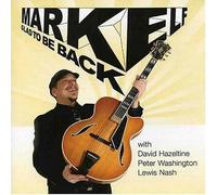 Mark Elf - Glad to Be Back