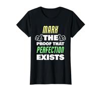 Mark est la Preuve Que la Perfection Existe Funny Mark Name T-Shirt Graphique avec Valeur
