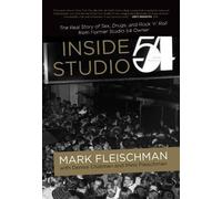 Mark Fleischman Inside Studio 54 (Relié)