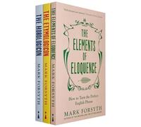 Mark Forsyth Collection 3 Books Bundle (The Elements of Eloquence: How To Turn the Perfect English Phrase, The Horologicon, The Etymologicon)
