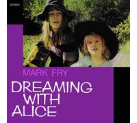 Fry, Mark - Dreaming with Alice [Import]