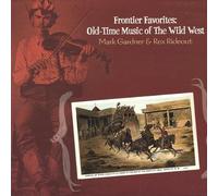Mark Gardner & Rex Rideout - Frontier Favorites: Old-Time Music of Wild West