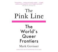 Mark Gevisser - Pink Line The World's Queer Frontiers - Paperbac - F245z