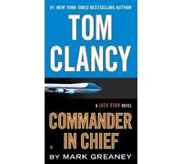 Mark Greaney – Tom Clancy: Commander in Chief (Jack Ryan Novels) – Livre en VO