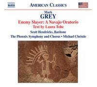 Mark Grey Mark Grey: Enemy Slayer: A Navajo Oratorio (CD) Album