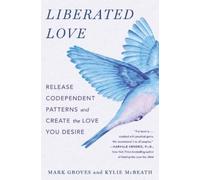 Mark Groves Liberated Love (Poche)