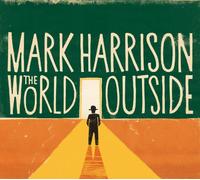 Mark Harrison - The World Outside [Import]