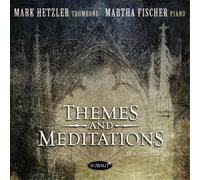 Mark Hetzler Mark Hetzler/Martha Fischer: Themes and Meditations (CD) Album