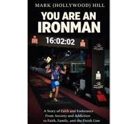 Mark (Hollywood) Hill, You are an IRONMAN