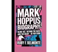 MARK HOPPUS BIOGRAPHY: Blink-182, Beyond the Bass, and the Heart of Pop Punk