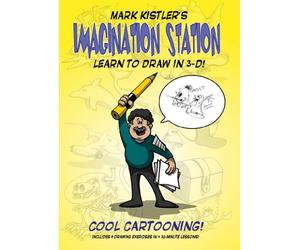 Mark Kistler's Imagination Station: Cool Cartooning!