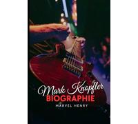 Mark Knopfler Biographie: „THDas stille Genie, das Rock neu definierte“