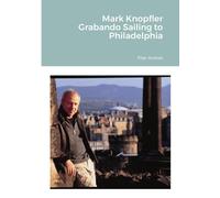 Mark Knopfler - Grabando Sailing To Philadelphia