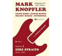Mark Knopfler (Volume 1, Dire Straits) - The Real 500-Page Book, Special Us Edition