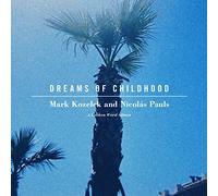 Mark Kozelek And Nicolas Pauls - Dreams of Childhood: A Spoken Word Album