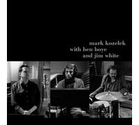 Mark Kozelek with Ben Boye and Jim Wh Mark Kozelek With Ben Boye and Jim Wh (CD)