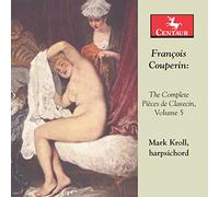 Mark Kroll - Complete Pieces de Clavecin 5