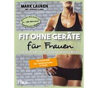 Mark Lauren Jos Fit ohne Geräte für Frauen: Trainieren mit dem eigenen K (Poche)