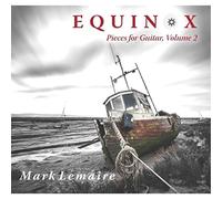 Mark Lemaire - Equinox: Pieces for Guitar, Vol. 2