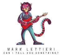Mark Lettieri - Can I Tell You Something? [Compact Discs]