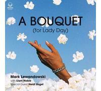 Mark Lewandowski – A Bouquet (for Lady Day) – CD – Membran – Sortie 14/07/2023