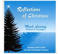 Mark Looney - Looney, Mark : Reflections of Christmas