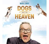 Mark Lowry – Dogs Go to Heaven – CD