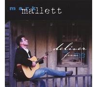 Mark Mallett - Deliver Me from Me [Import]