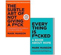 Mark Manson Collection Lot de 2 livres (The Subtle Art of Not Giving a F*ck, Everything Is F*cked)