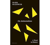 Mark Mazower - On Antisemitism A Word in History - Hardback - G245z